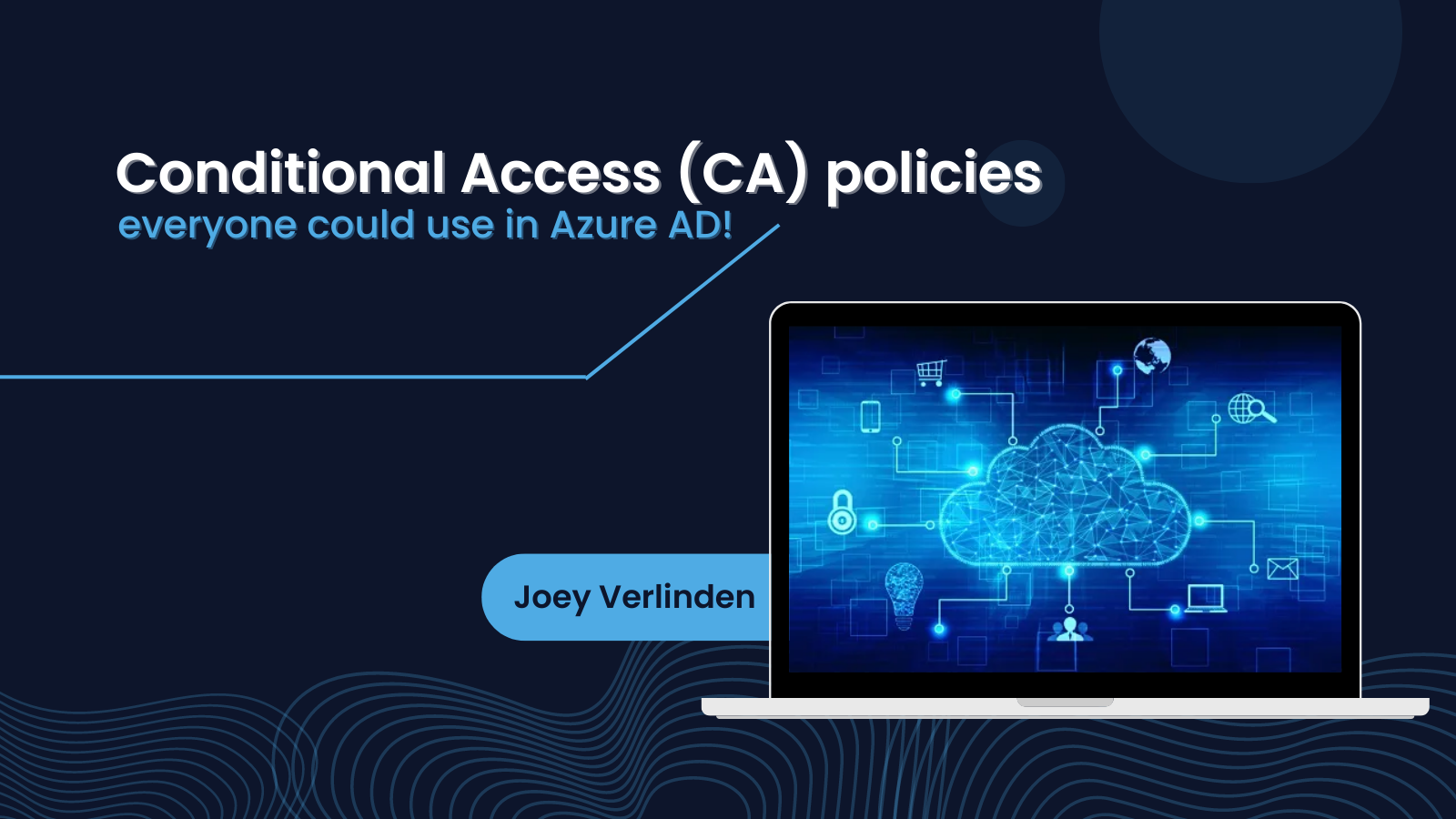 Conditional Access (CA) policies everyone could use in Azure AD!