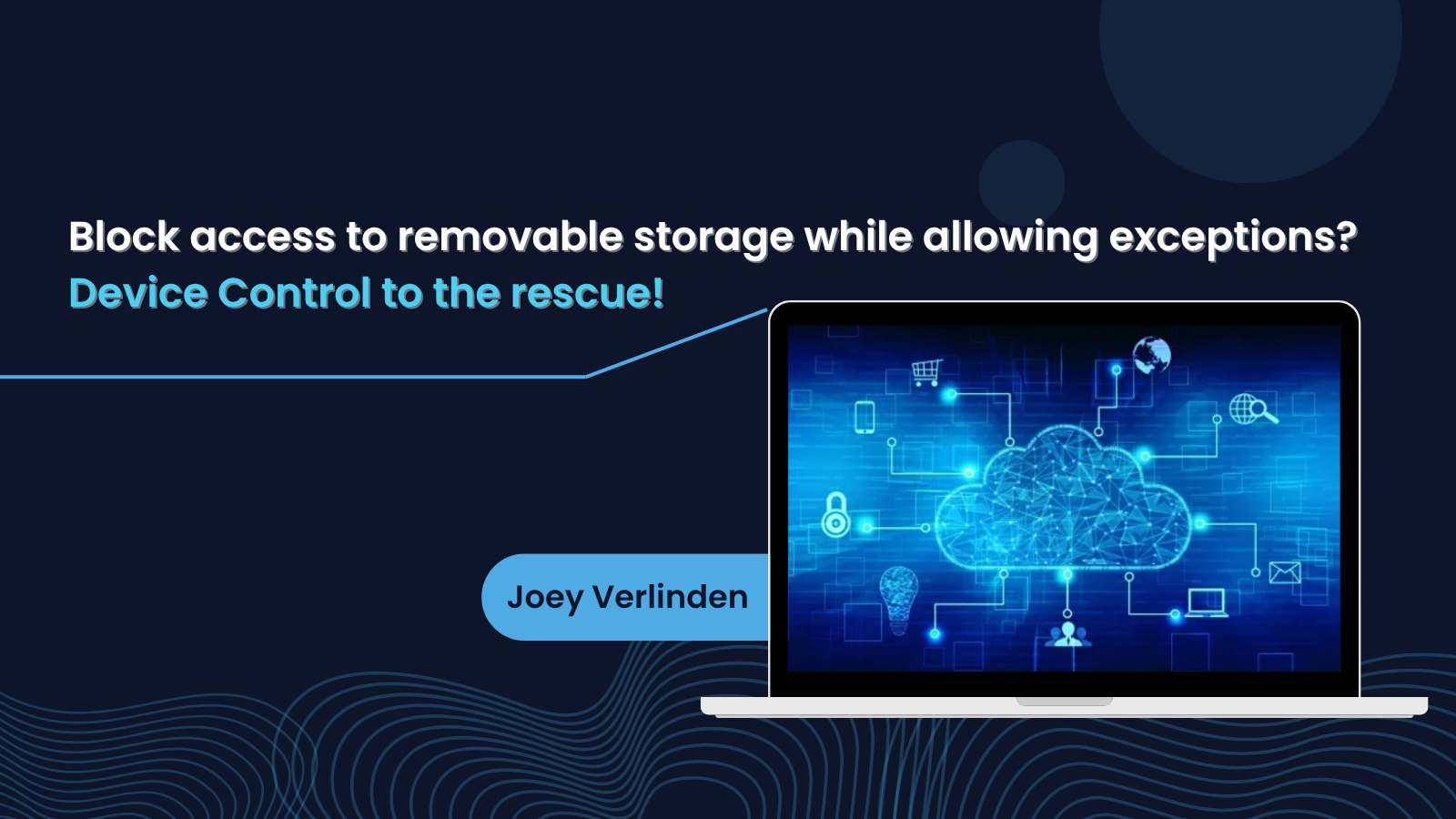 Block access to removable storage while allowing exceptions? Device Control to the rescue!